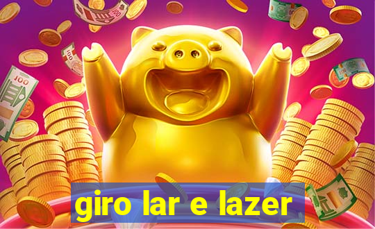 giro lar e lazer